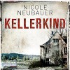 Kellerkind - Nicole Neubauer, Richard Barenberg, Deutschland Random House Audio