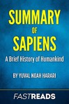 Summary of Sapiens: by Yuval Noah Harari | Includes Key Takeaways & Analysis - FastReads, Sapiens a Brief History of Humankind