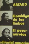 El ombligo de los limbos / El pesa-nervios - Antonin Artaud