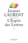 L'Esprit Des Lettres - Jacques Laurent