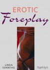 Pocket Guide: Erotic Foreplay - Linda Sonntag