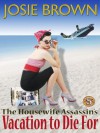 The Housewife Assassin's Vacation to Die For - Josie Brown