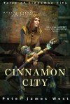 Cinnamon City (Tales of Cinnamon City, #2) - Peter James West