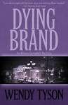 Dying Brand - Wendy Tyson