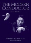 Modern Conductor, The (7th Edition) - Elizabeth A. Green, Mark Gibson