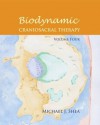 Biodynamic Craniosacral Therapy, Volume Four - Michael J. Shea, Claudine Laabs, Sheila Shea, Carol A. Agneessens