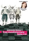 Trzej muszkieterowie, tom IV-VI - Aleksander Dumas