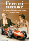 Ferrari Century: The Story of the Prancing Horse from 1898 Until Today - Roberto Boccafogli