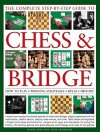 The Complete Step-By-Step Guide to Chess & Bridge: How to Play, Winning Strategies, Rules and History - John Saunders, John Saunders