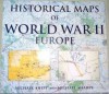 Historical Maps of World War II Europe - Michael Swift