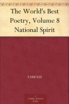 The World's Best Poetry, Volume 8 National Spirit - Francis Hovey Stoddard, Various, Bliss Carman