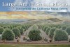 Large Art in Small Places: Discovering the California Mural Towns - Kevin Bruce