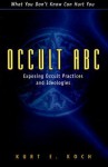 Occult ABC: Exposing Occult Practices and Ideologies - Kurt E. Koch