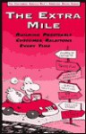 The Extra Mile: Building Profitable Customer Relations Every Time (The Customer Service Rep's Survival Guide Series) - Dartnell Publications, Dartnell Corp