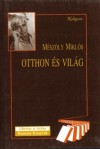 Otthon és világ (Esszék, tanulmányok) - Miklós Mészöly