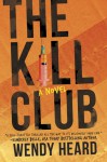 The Kill Club - Heard, Wendy