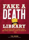 Fake a Death in the Library...: And 193 Other Ways to Amuse, Abuse, and Cruise Through 4 (or 5) Years of Higher Ed. - Y.B. Good, Joselin Linder