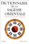 Dictionnaire De La Sagesse Orientale - Collectif