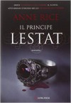 Il principe Lestat - Anne Rice, Sara Caraffini