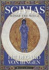 Hildegard von Bingen: SCIVIAS - Wisse die Wege (German Edition) - von Bingen, Hildegard, Maria-Louise Lascar