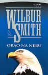 Orao na nebu - Wilbur Smith, Srđa Orbanić