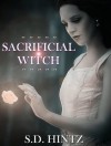 Sacrificial Witch - S.D. Hintz