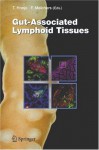 Gut-Associated Lymphoid Tissues (Current Topics in Microbiology and Immunology) - Tasuku Honjo, Fritz Melchers