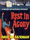 Rest in Agony: The Classic of Satanic Menace - Paul W. Fairman