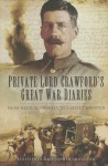 Private Lord Crawford's Great War Diaries: From Medical Orderly to Cabinet Minister - Christopher Arnander