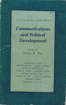 Communications and Political Development - Lucian W. Pye