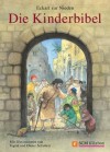 Die Kinderbibel (German Edition) - Eckart Zur Nieden, Ingrid Schubert, Dieter Schubert