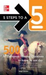 5 Steps to a 5 500 AP European History Questions to Know by Test Day (5 Steps to a 5 on the Advanced Placement Examinations Series) - Thomas A. Evangelist, Sergei Alschen