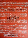 Kalmus Piano Series 9478 Collected Works of Isaac Albeniz for Piano Solo Volume 1 - Isaac Albeniz