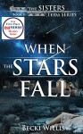 When the Stars Fall (The Sisters, Texas Mystery Series Book 2) - Becki Willis