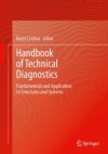 Handbook of Technical Diagnostics: Fundamentals and Application to Structures and Systems - Horst Czichos