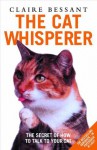 The Cat Whisperer - Claire Bessant