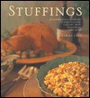 Stuffings: 45 International Recipes to Enhance Fish, Poultry, Meat, Vegetables, and Fruit - Carole Lalli