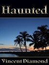 Haunted - Vincent Diamond