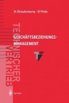 Geschaftsbeziehungsmanagement - Michael Kleinaltenkamp, Wulff Plinke, Bettina Preß, Stephen Rieker, Rolf Weiber