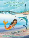 The Marlin and the Mermaid "Help save the Bay" - Daniel R. Ford, Peter Crossley, Rick Romano, Camie Romano