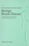 Recent Developments in the Study of Benign Breast Disease - R.E. Mansel