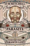 Parasite (Volume One): Parasite Lost - D.M. Mitchell, Pablo Vision, Michael Roth