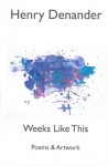 Weeks Like This - Henry Denander