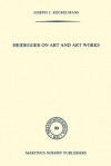 Heidegger on Art and Art Works - Joseph J. Kockelmans