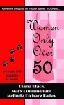 Woof: Women Only Over Fifty - Diana Black, Mary Cunningham