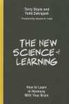 The New Science of Learning: How Brain Research Is Revolutionizing the Way We Learn - Terry Doyle, Todd Zakrajsek, Jeannie H Loeb