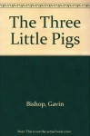 The Three Little Pigs by Gavin Bishop (1990-01-03) - Gavin Bishop