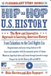 Hip-Hop U.S. History: The New and Innovative Approach to Learning American History (Flocabulary Study Guides) - Blake Harrison, Alexander Rappaport, Ann Marie Mulready