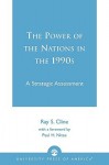 The Power of Nations in the 1990s: A Strategic Assessment - Ray S. Cline