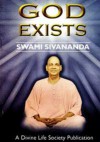 GOD EXISTS - Sri Swami Sivananda Saraswati